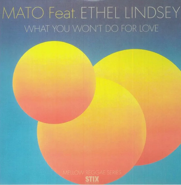 Front cover — MATO feat ETHEL LINDSEY — What You Won't Do For Love