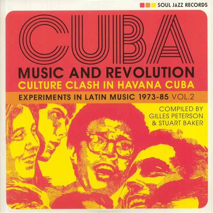 Gilles PETERSON / STUART BAKER / VARIOUS — CUBA: Music & Revolution Culture Clash In Havana Experiments In Latin Music 1975-85 Vol 2