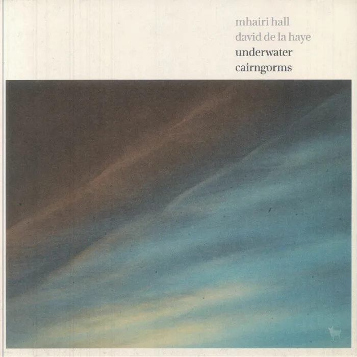 Mhairi HALL / DAVID DE LA HAYE — Underwater Cairngorms