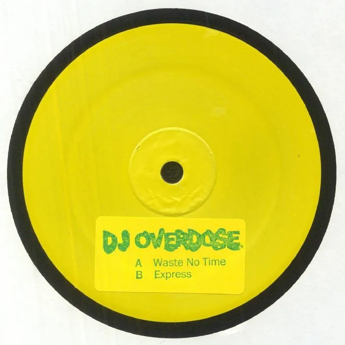Лицевая сторона обложки — DJ OVERDOSE — Waste No Time Express