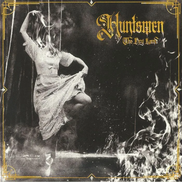 HUNTSMEN — The Dry Land