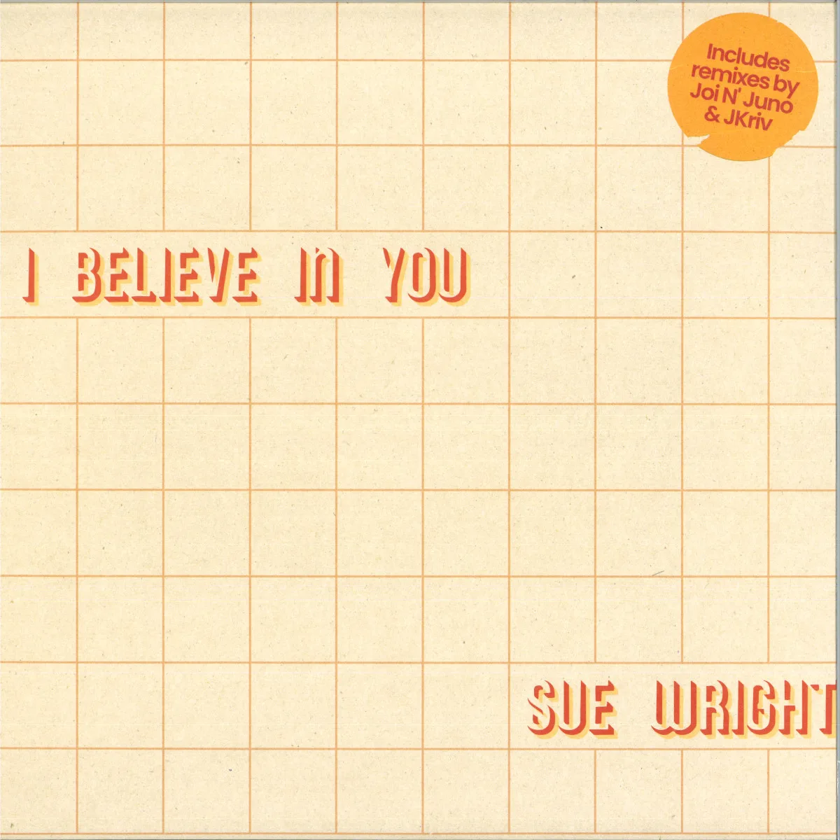 Sue Wright — I BELIEVE IN YOU