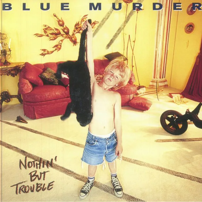 BLUE MURDER — Nothin' But Trouble