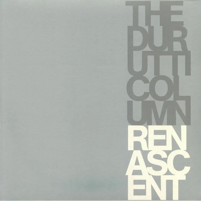 The DURUTTI COLUMN — Renascent (Deluxe Edition)