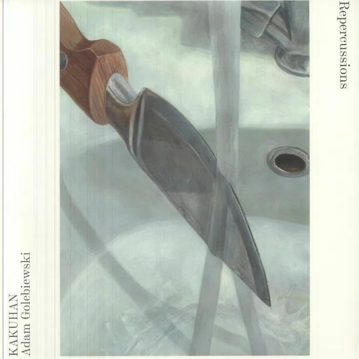 KAKUHAN / ADAM GOLEBIEWSKI — Repercussions