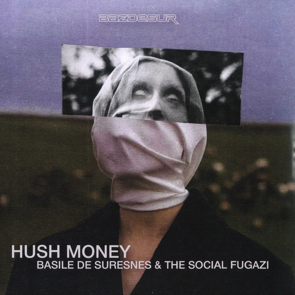 Basile De Suresnes&The Social Fugazi — Hush Honey