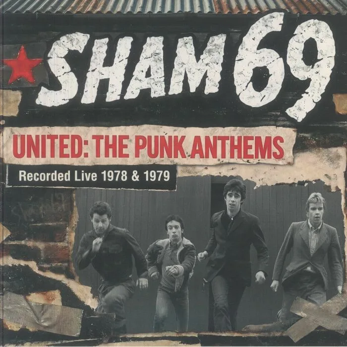 SHAM 69 — United: The Punk Anthems Recorded Live 1978 & 1979