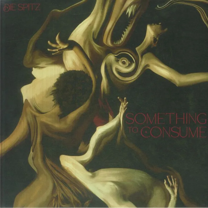 DIE SPITZ — Something To Consume