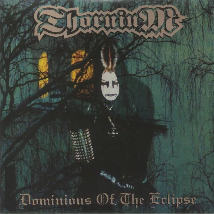 THORNIUM — Dominions Of The Eclipse (reissue)
