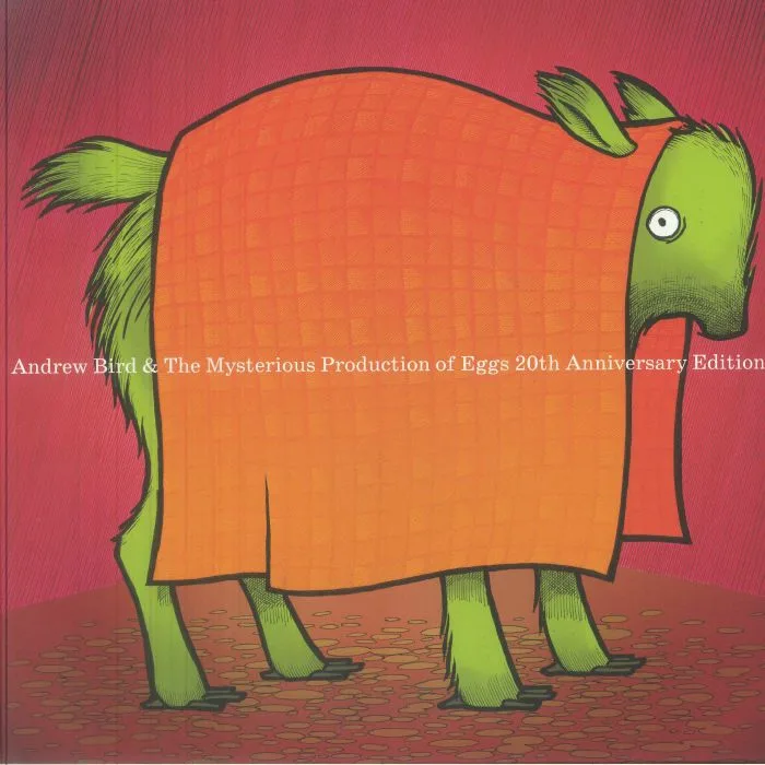 Andrew BIRD — The Mysterious Production Of Eggs (20th Anniversary Edition)