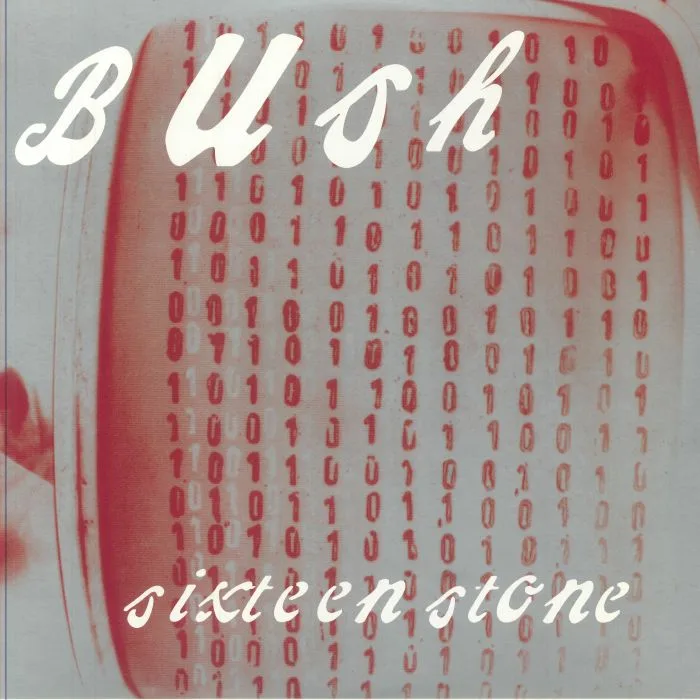 BUSH — Sixteen Stone (reissue)