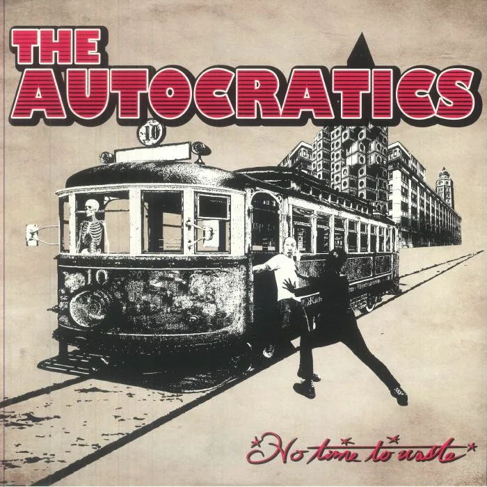 The AUTOCRATICS — No Time To Waste