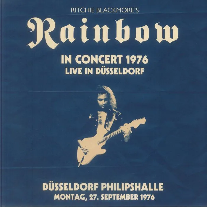 RITCHIE BLACKMORE'S RAINBOW — Live In Dusseldorf 1976: Dusseldorf Philipshalle 27 / 9 / 1976 (remastered)