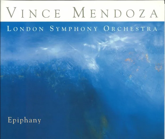 Vince MENDOZA / LONDON SYMPHONY ORCHESTRA — Epiphany