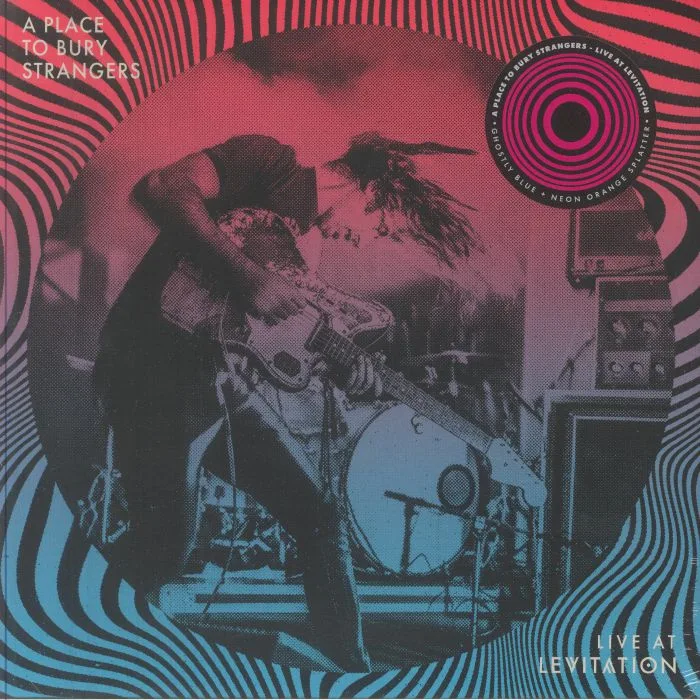 A PLACE TO BURY STRANGERS — Live At Levitation