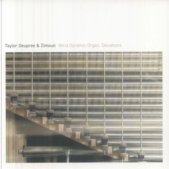 Taylor DEUPREE / ZIMOUN — Wind Dynamic Organ, Deviations