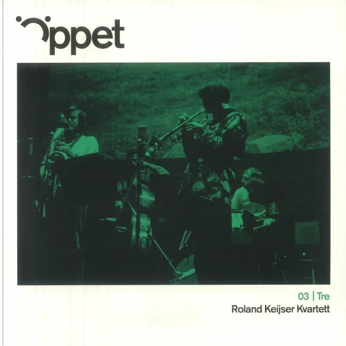 ROLAND KEIJSER KVARTETT — Oppet Tre