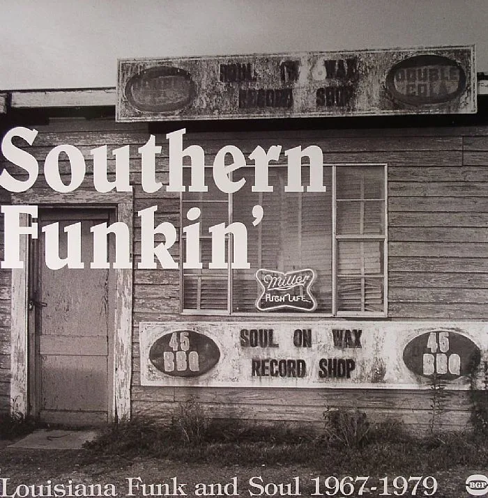 VARIOUS — Southern Funkin': Louisiana Funk & Soul 1967-1979 - Dirty Grooves From The Deep South