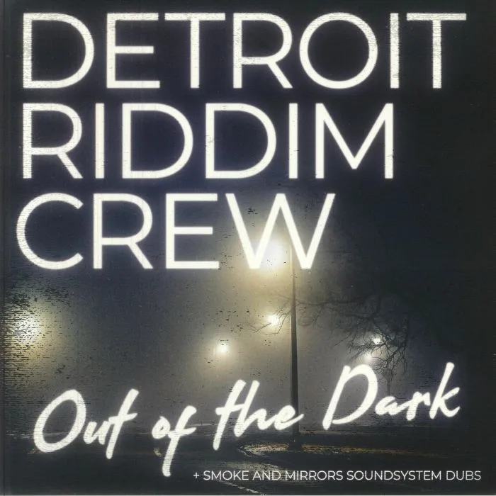 DETROIT RIDDIM CREW — Out Of The Dark