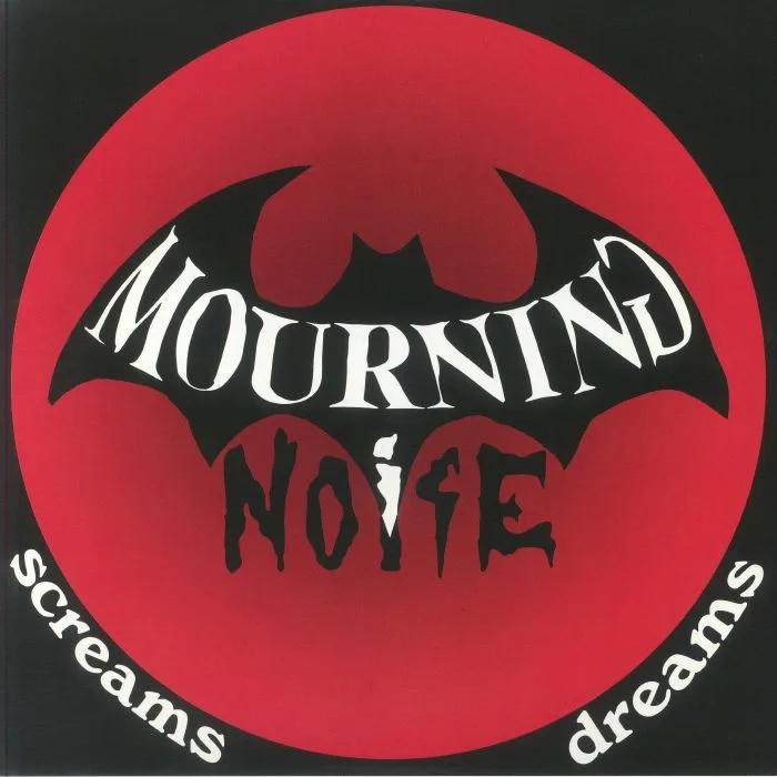 MOURNING NOISE — Screams / Dreams