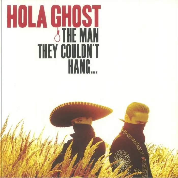 HOLA GHOST — The Man They Couldn't Hang