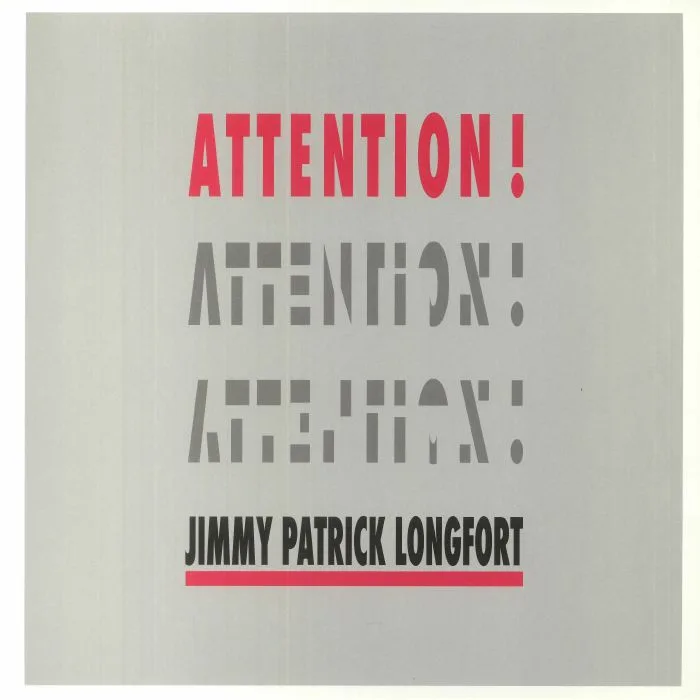 Лицевая сторона обложки — Jimmy Patrick LONGFORT — Attention (reissue)