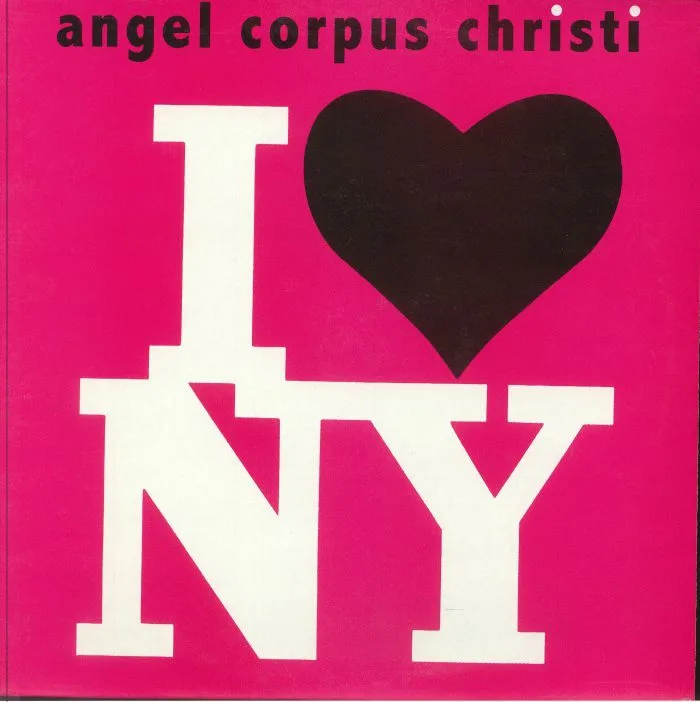 ANGEL CORPUS CHRISTI — I Heart NY (reissue)
