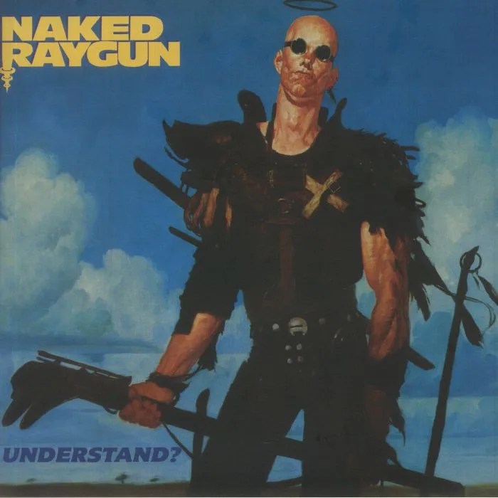 NAKED RAYGUN — Understand? (reissue)