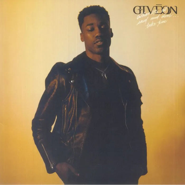 GIVEON — When It's All Said & Done / Take Time
