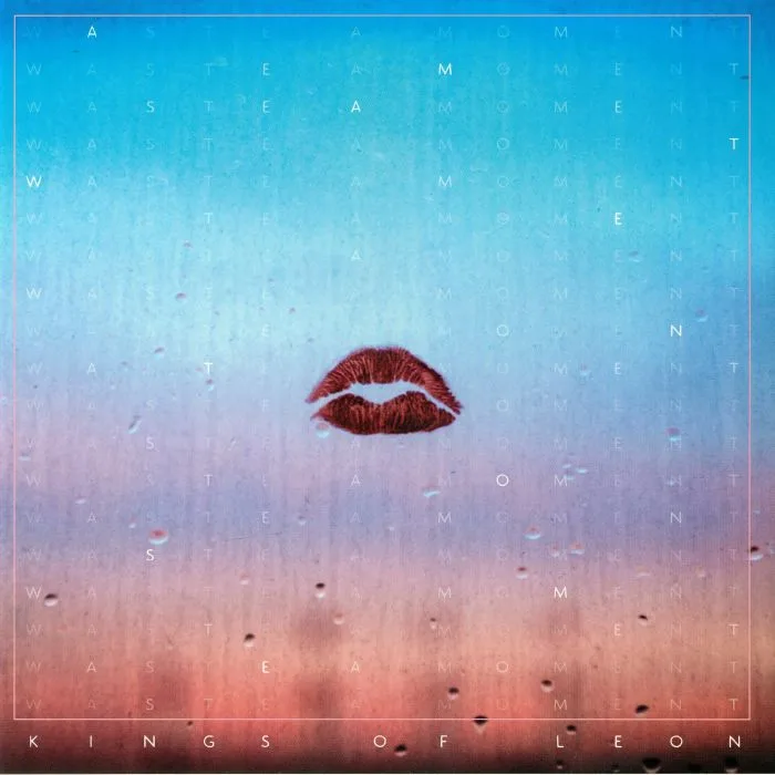 KINGS OF LEON — Waste A Moment