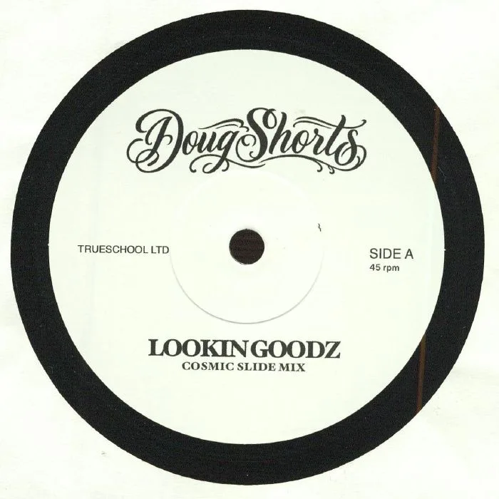 Лицевая сторона обложки — Doug SHORTS — Lookin Goodz (Cosmic Slide mix)