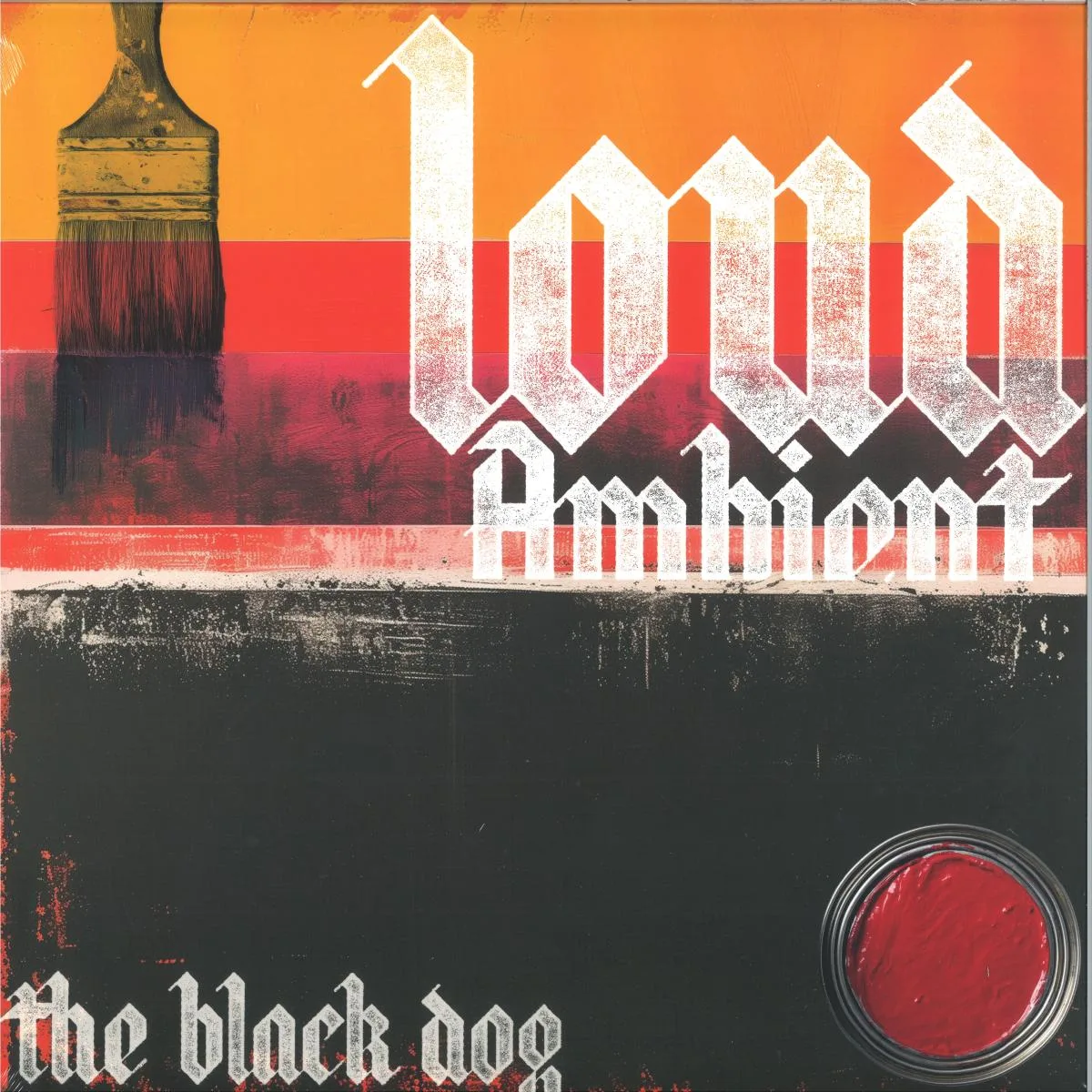 The Black Dog — Loud Ambient LP