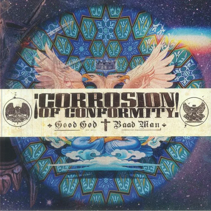 CORROSION OF CONFORMITY — Good God / Baad Man