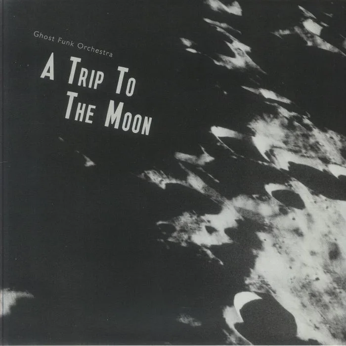 Front cover — GHOST FUNK ORCHESTRA — A Trip To The Moon