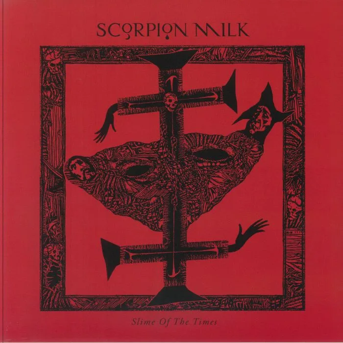SCORPION MILK — Slime Of The Times