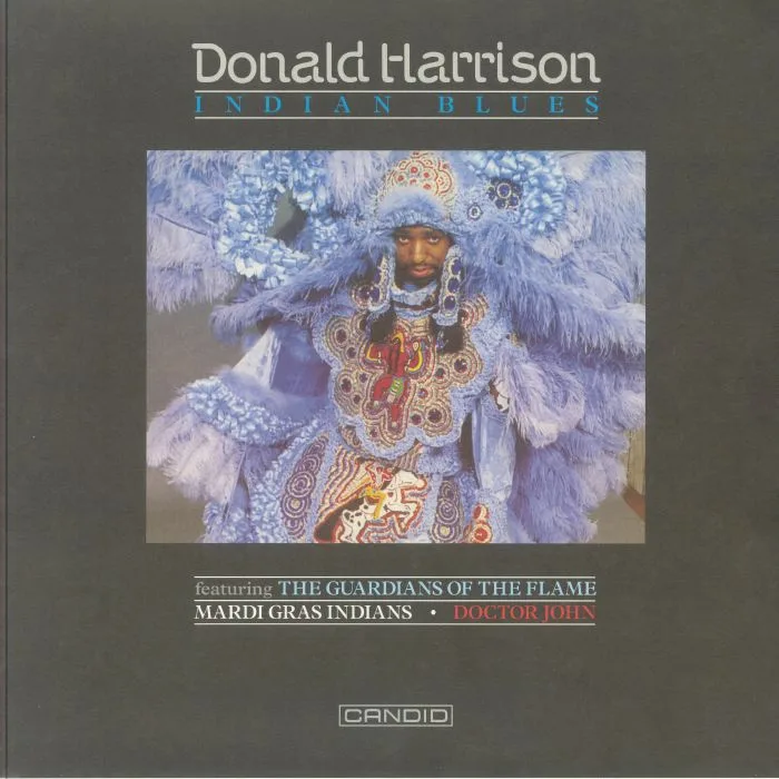Лицевая сторона обложки — Donald HARRISON / DR JOHN / THE GUARDIANS OF THE FLAME / MARDI GRAS INDIANS — Indian Blues