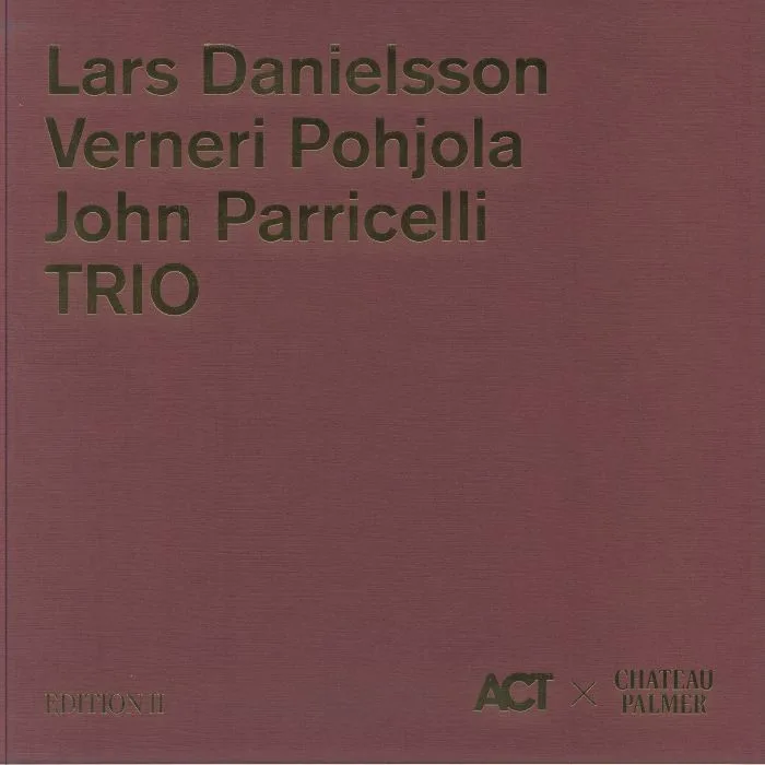 Front cover — Lars DANIELSSON / VERNERI POHJOLA / JOHN PARRICELLI — Trio (Deluxe Edition)