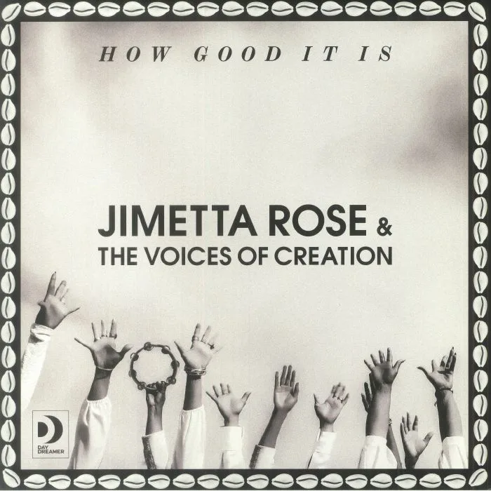 Jimetta ROSE / THE VOICES OF CREATION — How Good It Is