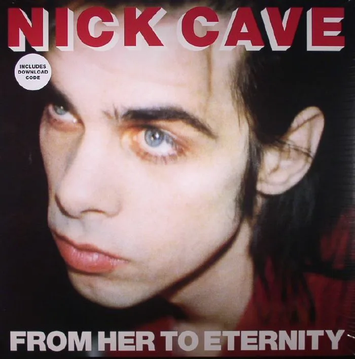 Nick CAVE & THE BAD SEEDS — From Her To Eternity