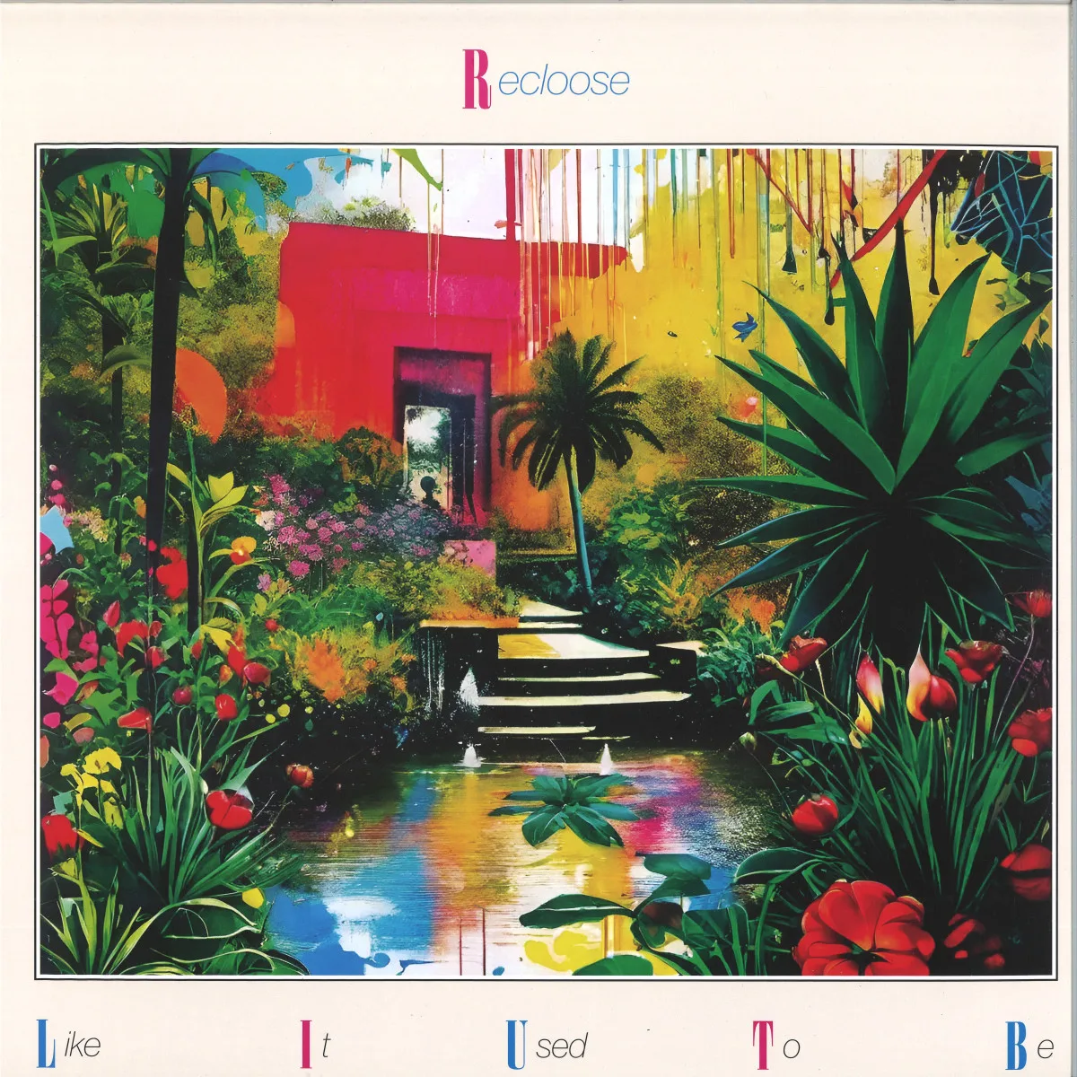 Recloose — Like It Used To Be