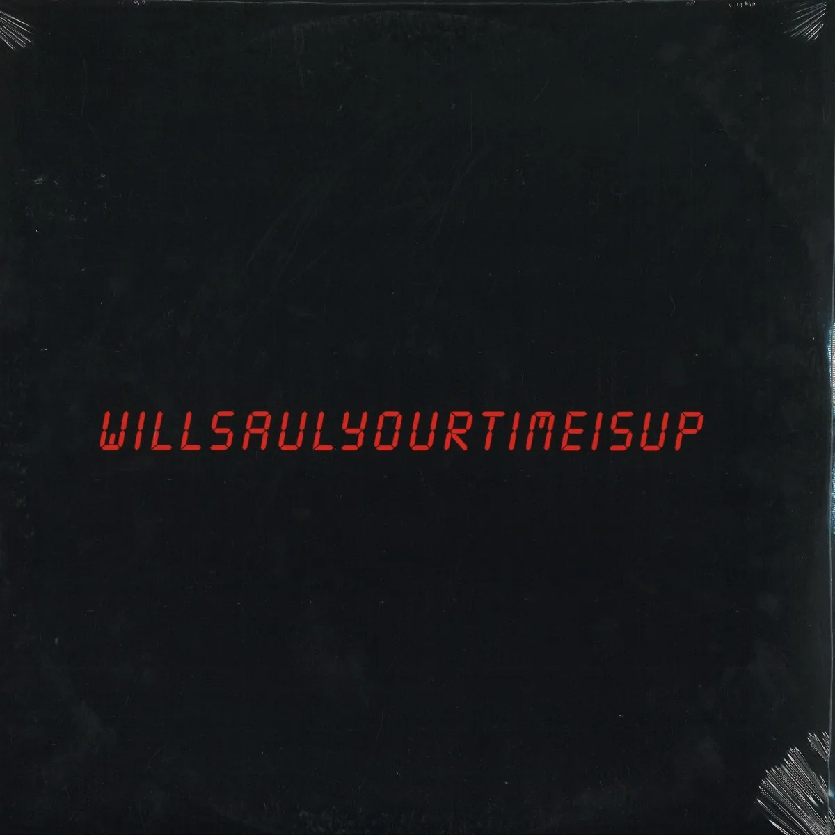 Will Saul — Your Time Is Up