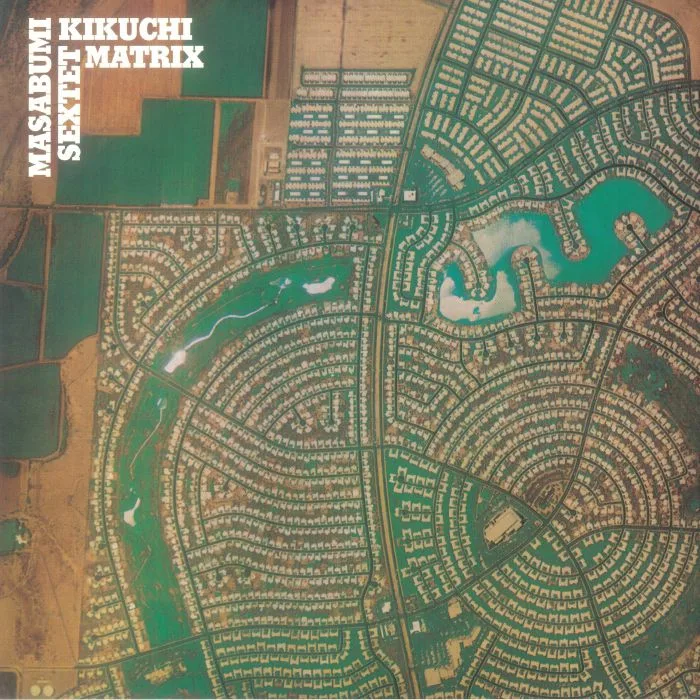 MASABUMI KIKUCHI SEXTET — Matrix (reissue)