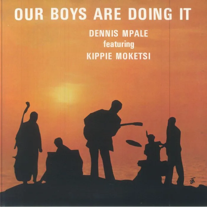 Dennis MPALE feat KIPPIE MOKETSI — Our Boys Are Doing It