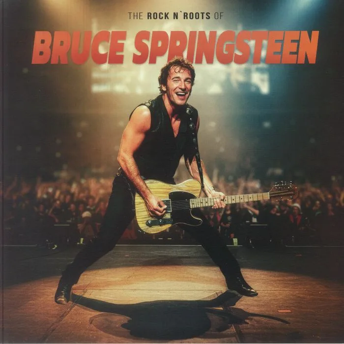Bruce SPRINGSTEEN — The Rock N' Roots Of Bruce Springsteen