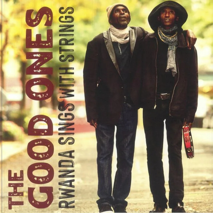 Front cover — The GOOD ONES — Rwanda Sings With Strings