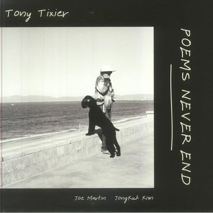 Tony TIXIER — Poems Never End (B-STOCK)