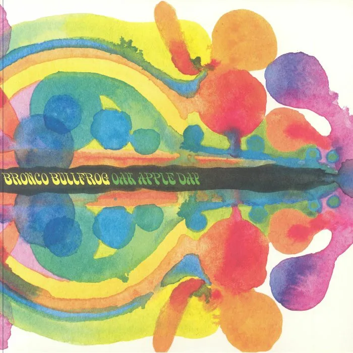BRONCO BULLFROG — Oak Apple Day (remastered)