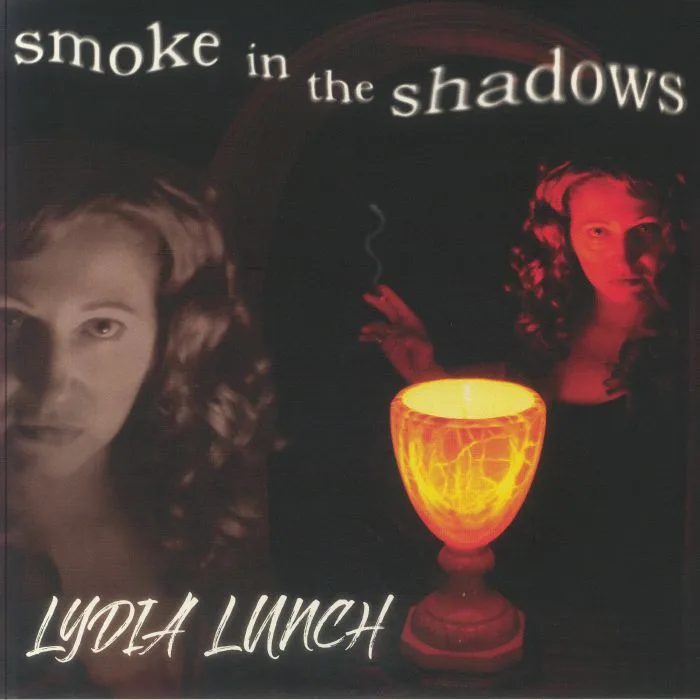 Lydia LUNCH — Smoke In The Shadows (reissue)