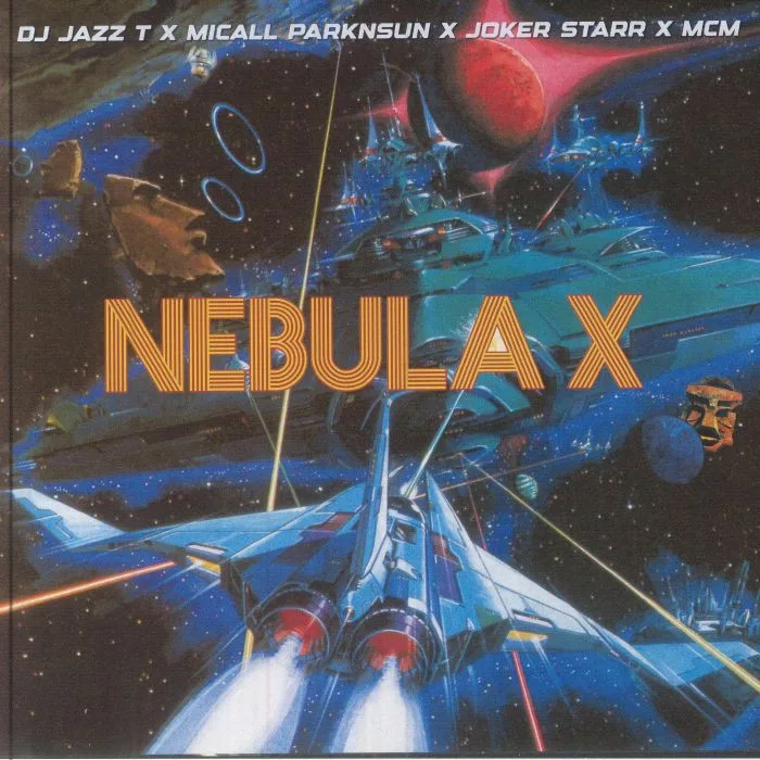 Лицевая сторона обложки — DJ JAZZ T / MICALL PARKNSUN / JOKER STARR / MCM — Nebula X