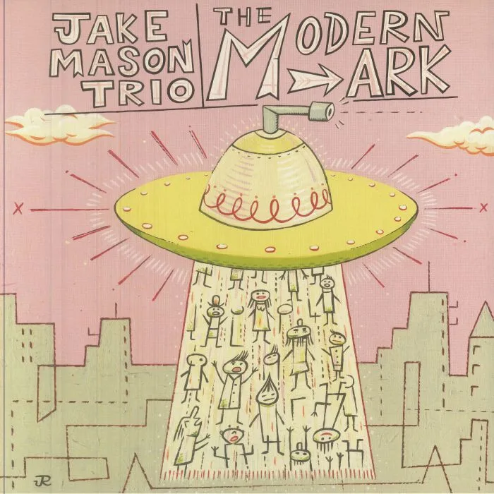 JAKE MASON TRIO — The Modern Ark